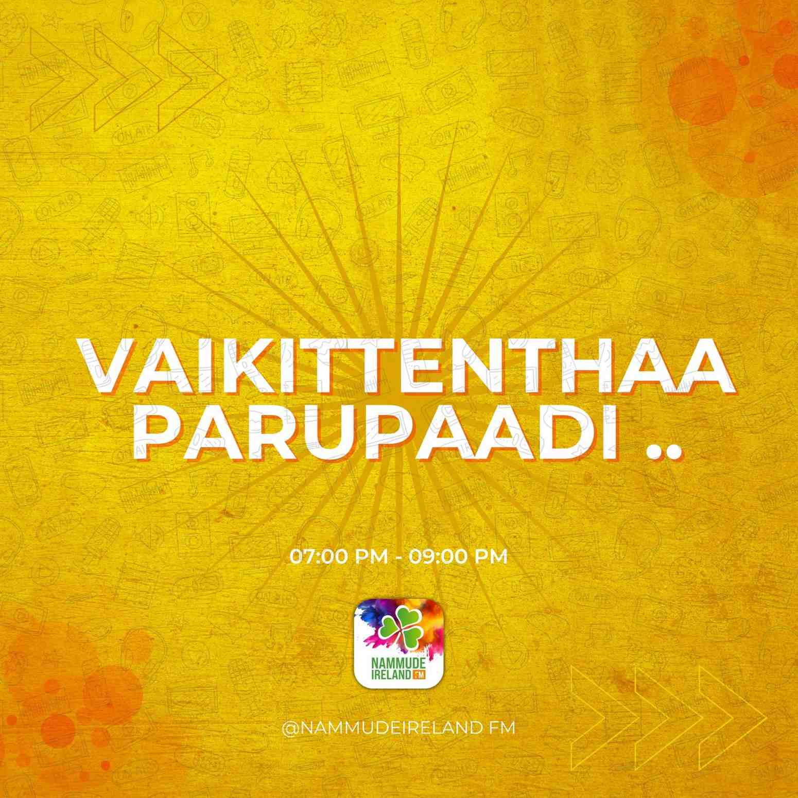 VAIKITTENTHA PARUPADI